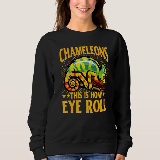 Chameleon Saying 4 Sweatshirt (Vorderseite)