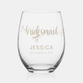 Champagne Gold Script Name Datum Bridesmaid Gesche Weinglas Ohne Stiel (Vorderseite)