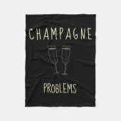 Champagne Problems - For Funny Novelty Meme Life Fleecedecke (Vorderseite)