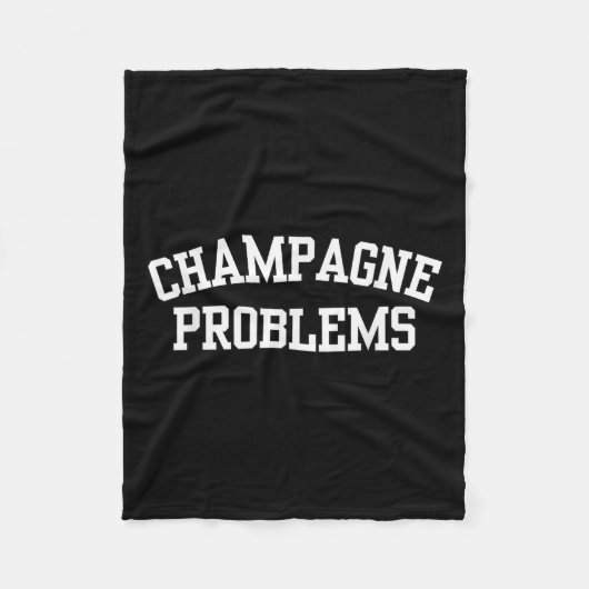 Champagne Problems Funny Quote Day Drinking Birthd Fleecedecke (Vorderseite)