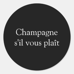 Champagne s il vous plaît Sticker