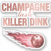 Champagne Taste Killer Dink - Rose Gold Pickleball Aufkleber (Vorderseite)