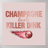 Champagne Taste Killer Dink - Rose Gold Pickleball Poster (Vorne)