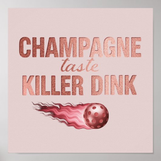 Champagne Taste Killer Dink - Rose Gold Pickleball Poster (Vorne)
