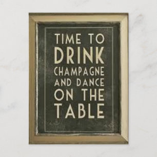 CHAMPAGNE: "TIME TO EAT, DRINK, DANCE" POSTKARTE