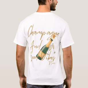 CHAMPAGNE UND GUTE VIBES WEISSER T - SHIRT