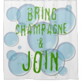 Champagner bringen und mitmachen duschvorhang (Vorderseite)