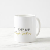 Champagnerprobleme Kaffeetasse (VorderseiteRechts)