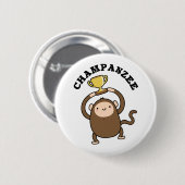 Champanzee Funny Champion Chimpanzee Pun Button (Vorne & Hinten)