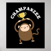 Champanzee Funny Champion Chimpanzee Pun Dark BG Poster (Vorne)