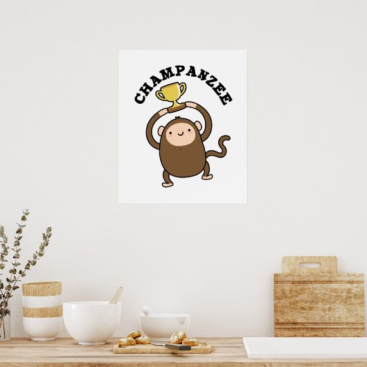 Champanzee Funny Champion Chimpanzee Pun Poster (Küche)