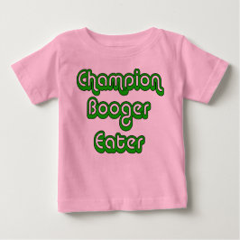 Champion Booger Eater Baby Kleinkind Säugling T -  Baby T-shirt