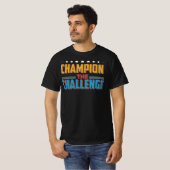 Champion der Herausforderung T-Shirt (Vorne ganz)