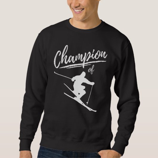 Champion des Skifahrens Skipiste Skipiste Sweatshirt (Vorderseite)