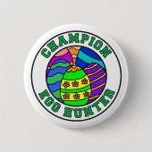 Champion Egg Hunter Ostereier Jagd Button (Vorderseite)
