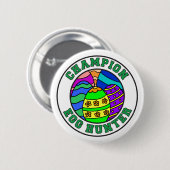 Champion Egg Hunter Ostereier Jagd Button (Vorne & Hinten)