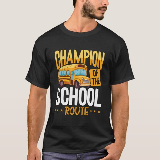 Champion Of The School Route Backprint Bus Driver T-Shirt (Vorderseite)
