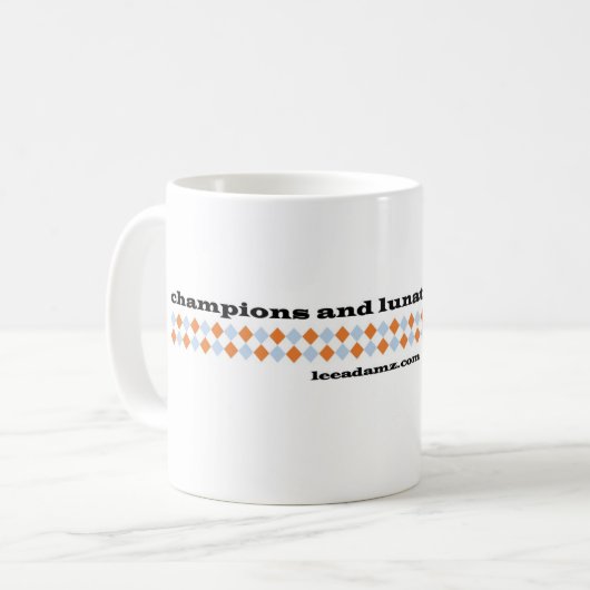Champions and Lunatics Tasse (Vorderseite Links)