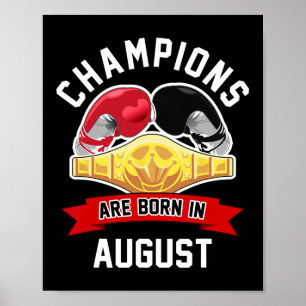 Champions sind Geboren im August Boxsport Geburtst Poster