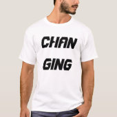 Chan Ging  T-Shirt (Vorderseite)