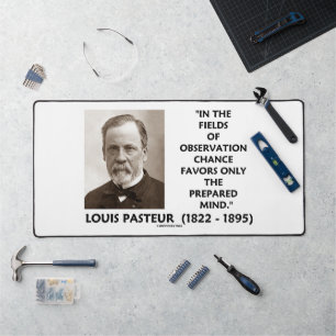 Chance bevorzugt nur die vorbereitete Mind Pasteur Schreibtischunterlage
