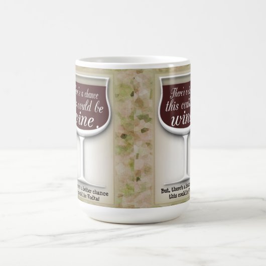 Chance dieses könnte Wine Kaffeetasse (Mittel)