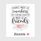 Chance hat uns Mitarbeiter, Kollegen, Arbeitskräft Aufkleber (Blatt)