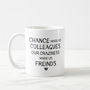 Chance Made US Colleague Funny Wine Brille Cowor Kaffeetasse
