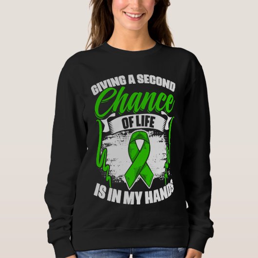 Chance Of Life Kidney Transplant Donate Life Orga Sweatshirt (Vorderseite)