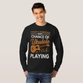 Chance Of Ukulele Playing Player Music Graphic T-Shirt (Vorne ganz)