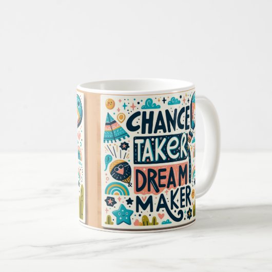 Chance Taker Dream Maker Kaffeetasse (VorderseiteRechts)