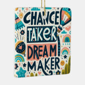 Chance Taker Dream Maker Keramikornament (Rechts)
