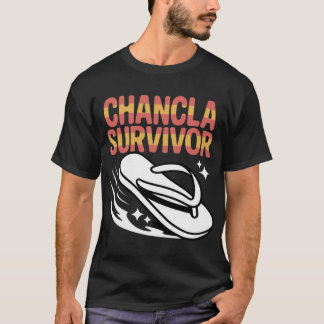 Chancla Survivor Latin Family Humor friend T-Shirt