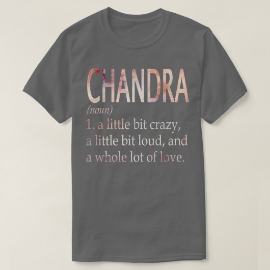 Chandra Girl Name Definition T-Shirt (Design vorne)