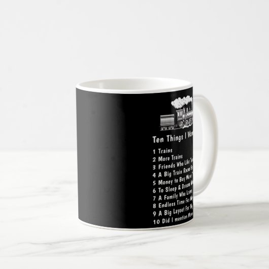 Change Any Text 10 Things I Want In Life Trains Kaffeetasse (VorderseiteRechts)