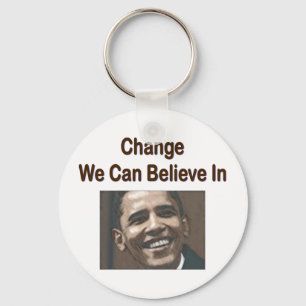 "Change We Can Believe In" Keychain Schlüsselanhänger