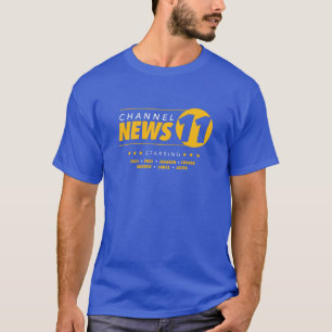 Channel 11 News-Shirt T-Shirt