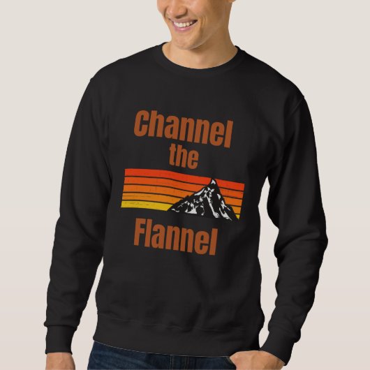 Channel The Flannel Retro Mountain Fall Autumn Sweatshirt (Vorderseite)