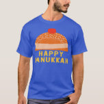 Chanukah Jewish Holiday Sufganiyah Sprichwort Happ T-Shirt<br><div class="desc">Chanukah Jüdischer Urlaub Sufganiyah Sprichwort Happy Hanukkah.</div>