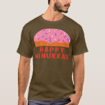 Chanukah Sufganiyah Sprichwort Happy Hanukkah Jewi T-Shirt<br><div class="desc">Chanukah Sufganiyah Sprichwort Happy Hanukkah Jüdischer Urlaub.</div>