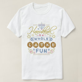 Chanukka ist ein ganzer lustiger Latke-Spaß T-Shirt