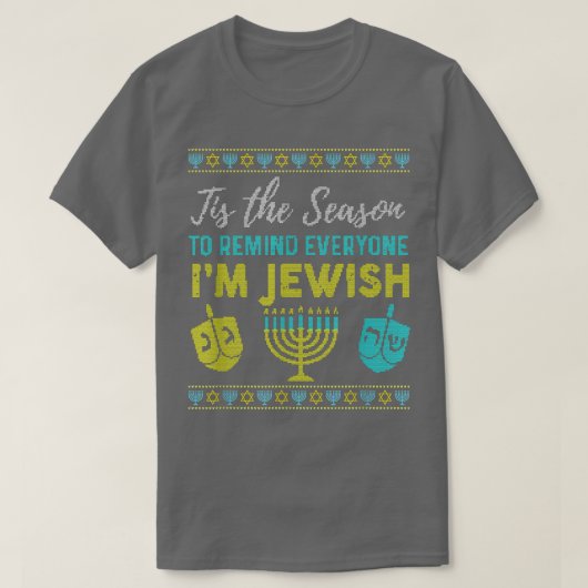 Chanukkah Funny Tis The Season To Remind Everyone T-Shirt (Design vorne)