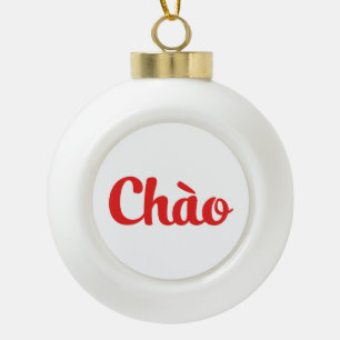 Chào / Hello ~ Vietnam / Vietnamese / Tiet ng Vivi Keramik Kugel-Ornament
