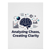 Chaos analysieren, Klarheit schaffen Poster (Vorderseite)