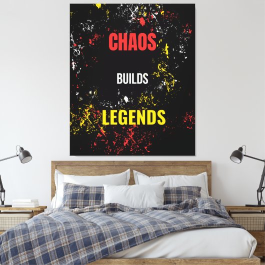 Chaos baut Legenden Leinwanddruck (Insitu (Schlafzimmer))