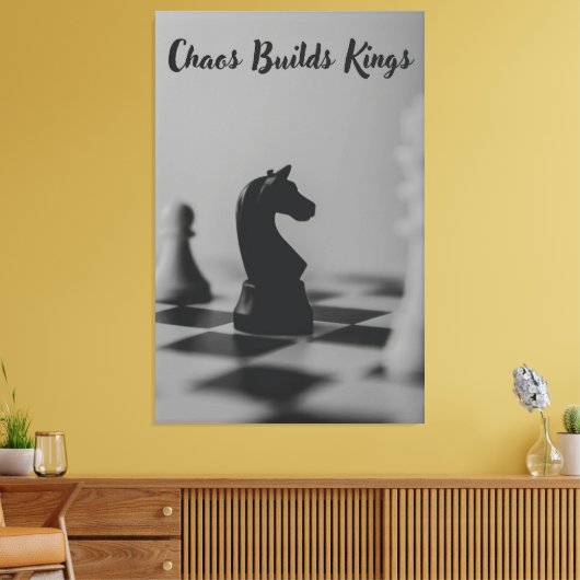 Chaos Builds Kings - Schach Inspirierte Kunst Leinwanddruck (Insitu (Wohnzimmer))
