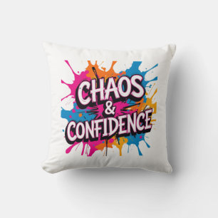 "Chaos & Confidence" Farb-Splash-Zitat-Design Kissen