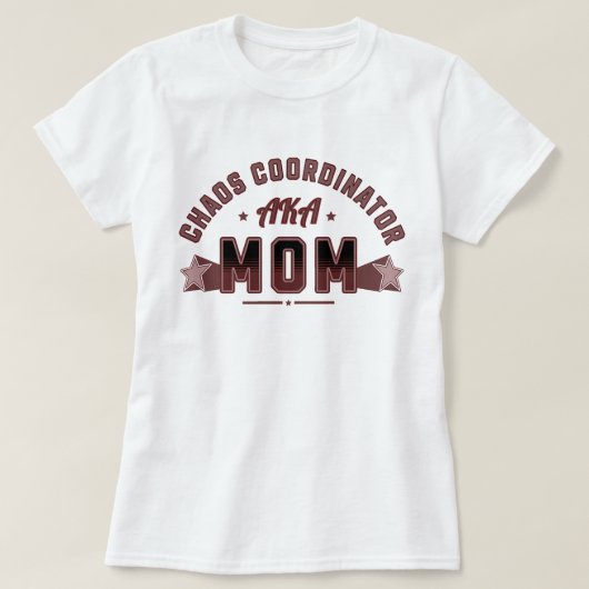 Chaos Coordinator AKA Mama T-Shirt (Design vorne)