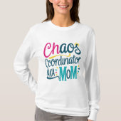 Chaos Coordinator AKA Mama T-Shirt (Vorderseite)