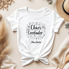 Chaos Coordinator Funny Personalisiert Mother Day T-Shirt